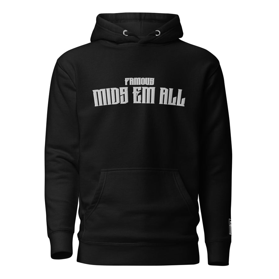 Famous Hoodie - Mids Em All - MEA1 - stitched